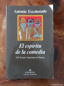 Libros de segunda mano: EL ESPÍRITU DE LA COMEDIA - ANTONIO ESCOHOTADO - ED. ANAGRAMA - 1997